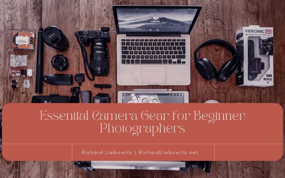 Essential Camera Gear for Beginner Photographers